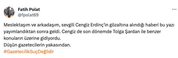 Gazeteci Cengiz Erdinç'in gözaltına alınmasına ilk tepkiler 2